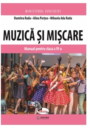 Muzica si miscare. Manual pentru clasa a IV-a