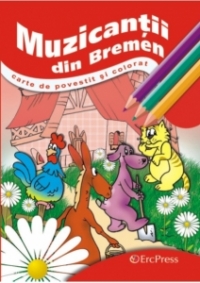 Muzicantii din Bremen - carte de povestit si colorat