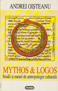 Mythos si Logos - Studii si eseuri de antropologie culturala