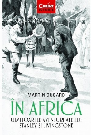 În Africa. Uimitoarele aventuri ale lui Stanley și Livingstone