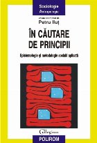 În căutare de principii. Epistemologie și metodologie socială aplicată