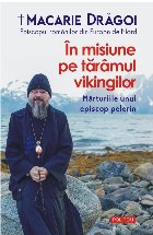 În misiune tărâmul vikingilor mărturiile