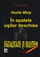 spatele usilor deschise Fatalitate blestem