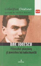 Nae Ionescu - Filosoful playboy si povestea lui halucinanta