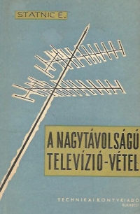 A Nagytavolsagu Televizio-Vetel (Receptia emisiunilor de televiziune la mare distanta)