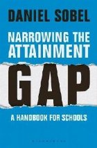 Narrowing the Attainment Gap: A handbook for schools