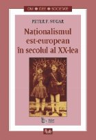 Nationalismul est-european in secolul al XX-lea