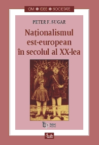 Nationalismul est-european in secolul al XX-lea