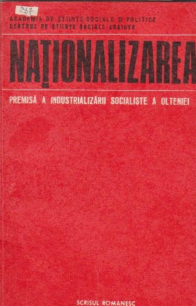 Nationalizarea - Premisa a industrializarii socialiste a Olteniei