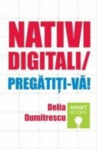 Nativi digitali / Pregatiti-va!