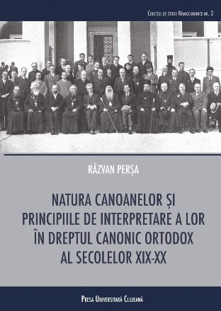 Natura canoanelor şi principiile de interpretare a lor în dreptul canonic ortodox al secolelor XIX-XX