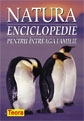 Natura - Enciclopedie pentru intreaga familie