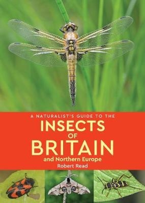 Naturalist's Guide to the Insects of Britain and Northern Eu