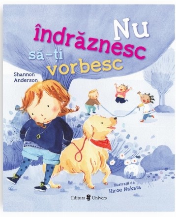 Nu îndrăznesc să-ţi vorbesc