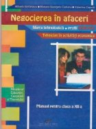 Negocierea in afaceri - manual pentru clasa a XII-a (filiera tehnologica, profil servicii, tehnician in activi