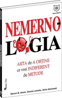 Nemernologia - Arta de a obtine ce vrei indiferent de metode