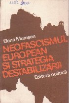 Neofascismul European Strategia Destabilizarii