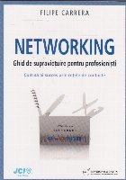 Networking. Ghid de supravietuire pentru profesionisti