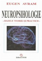 Neuropsihologie - Bazele teoriei si practicii