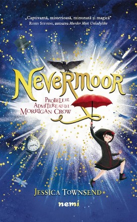 Nevermoor. Probele de admitere ale lui Morrigan Crow