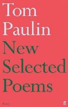 New Selected Poems Tom Paulin