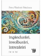 Îngândurări, învolburări, întrezăriri : texte