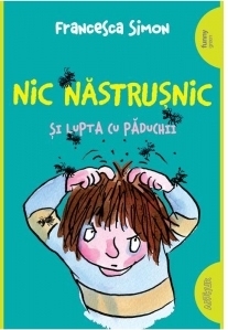 Nic Nastrusnic si lupta cu paduchii