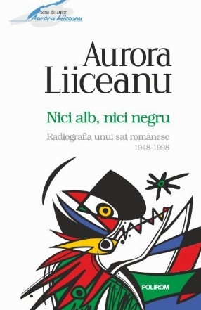 Nici alb, nici negru. Radiografia unui sat românesc, 1948-1998