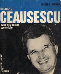 Nicolae Ceausescu avec ses textes essentiels