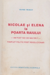 Nicolae si Elena la Poarta raiului. Am fost noi cei mai rai?