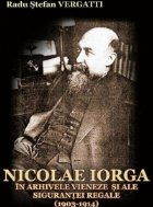 NICOLAE IORGA ARHIVELE VIENEZE ALE