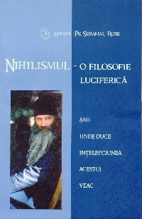 Nihilismul - o filosofie luciferica sau unde duce intelepciunea acestui veac