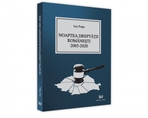 Noaptea dreptatii romanesti 2005-2020