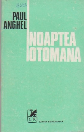 Noaptea Otomana - Cartea a VI-a din romanul Zapezile de-acum un veac