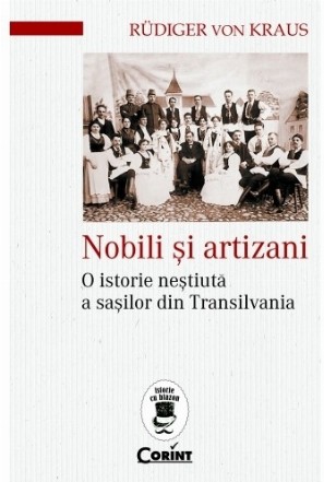 Nobili și artizani. O istorie neștiută a sașilor din Transilvania