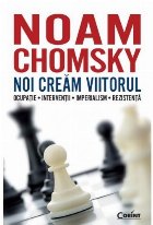 Noi creăm viitorul Ocupatie•Interventii•Imperialism•Rezistenta