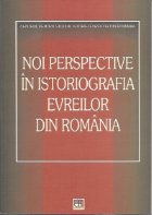 Noi perspective istoriografia evreilor din