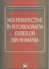 Noi perspective in istoriografia evreilor din Romania