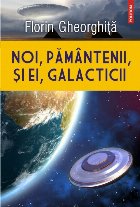 Noi, pământenii, și ei, galacticii