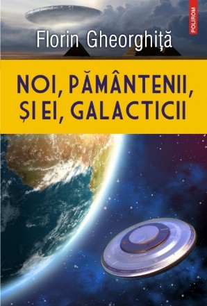 Noi, pământenii, și ei, galacticii