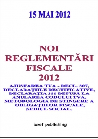 Noi reglementari fiscale 2012 - editia I - 15 mai 2012