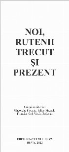 Noi rutenii trecut şi viitor