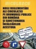 Noile reglementari ale circulatiei pe drumurile publice din Romania si sanctionearea incalcarilor acestora (OU