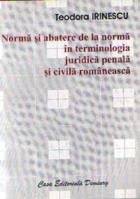 Norma si abatere de la norma in terminologia juridica penala si civila romaneasca