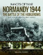 Normandy 1944: The Battle the