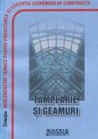 Reglementari tehnice privind proiectarea si executarea lucrarilor de timplarie si geamuri, martie 2006