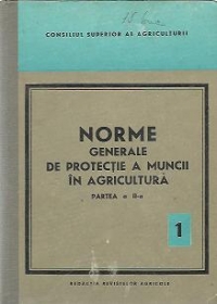 Norme generale de protectie a muncii in agricultura, Partea a II-a, 1