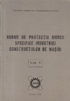 Norme protectia muncii specifice industriei