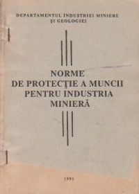 Norme de protectie a muncii pentru industria miniera