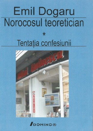 Norocosul teoretician (2 vol: Tentatia confesiunii. Sindrom faustian)